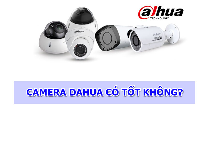 camera-dahua-co-tot-khong